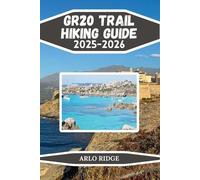 Arlo Ridge Gr20 Trail Hiking Guide 2025-2026 (Tascabile)
