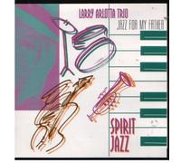 Arlotta, Larry - Jazz for My Father
