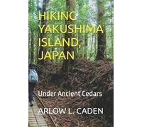 Arlow L Caden Hiking Yakushima Island, Japan (Tascabile)