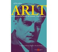 Arlt. Lo scrittore nel bosco di mattoni. Una biografia