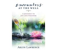 Arlyn Lawrence Encounters at the Well (Tascabile)
