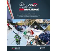 Arma 1814. SkiChallenge. Selva Val Gardena. Ediz. a colori
