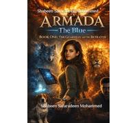 ARMADA THE BLUE: BOOK ONE: THE GUARDIAN AND THE BETRAYER