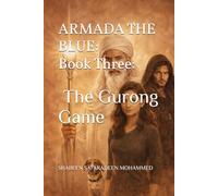 ARMADA THE BLUE:: Book Three: The Gurong Game
