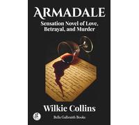 Armadale: A Sensation Novel of Love, Betrayal, and Murder