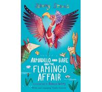 Armadillo and Hare and the Flamingo Affair: 3