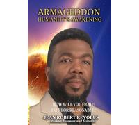 Armageddon: Humanity's Awakening.: How will you fight: Faith or Reasonable?