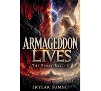 Armageddon Lives, The Final Battle