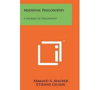 Armand a Maurer Medieval Philosophy (Tascabile)