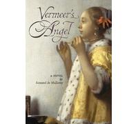 Armand de Malleray Vermeer's Angel (Copertina rigida)