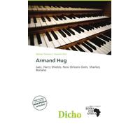 Armand Hug: Jazz, Harry Shields, New Orleans Owls, Sharkey Bonano