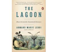 Armand Marie Leroi The Lagoon (Tascabile)