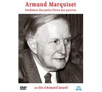 Armand Marquiset - Fondateur des petits frères des pauvres