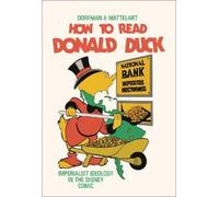 Armand Mattelart Ariel Dorfman How to Read Donald Duck (Tascabile)