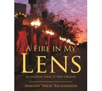 Armand Sheik Richardson A Fire in My Lens (Copertina rigida)