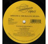 Armand & the Banana Spliffs - Watch It Now Star / Crusty the