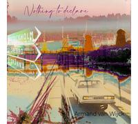 Armand van Wijck Nothing to Declare (CD) Album Digipak