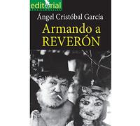 Armando a Reveron: El "loco" de Macuto: Volume 1