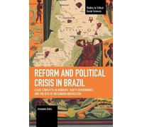Armando Boito Reform and Political Crisis in Brazil (Tascabile)