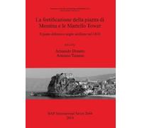 Armando Donato La Fortificazione della Piazza di Messina e le Martel (Tascabile)