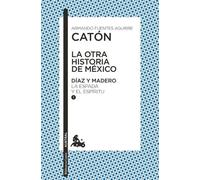 Armando Fuentes La Otra Historia de México. Díaz Y Madero I (Tascabile)