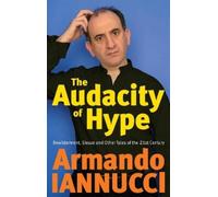 Armando Iannucci The Audacity Of Hype (Tascabile)