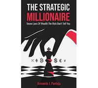Armando J Pantoja The Strategic Millionaire (Copertina rigida)
