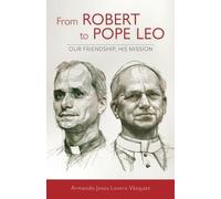 Armando Jesús Lovera Vásquez From Robert to Pope Leo (Tascabile)