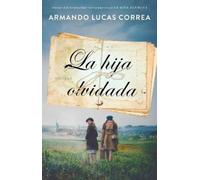 Armando Lucas Corr La Hija Olvidada (Daughter's Tale Spanish Editio (Tascabile)