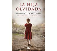 Armando Lucas Correa La hija olvidada (Ficción) (Tascabile)