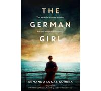 Armando Lucas Correa The German Girl (Tascabile)