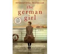 Armando Lucas Correa The German Girl (Tascabile)