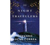 Armando Lucas Correa The Night Travellers (Tascabile)