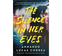 Armando Lucas Correa The Silence in Her Eyes (Tascabile)