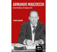 Armando Marzocchi. Uomo di dialogo e di impegno civile - 2017 - M