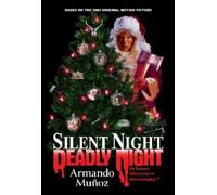 Armando Munoz Silent Night, Deadly Night: The Official Novelization (Tascabile)