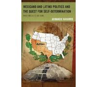 Armando Navarro Mexicano and Latino Politics and the Quest fo (Copertina rigida)
