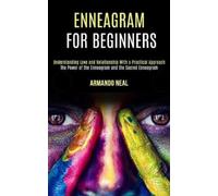 Armando Neal Enneagram For Beginners: The Power of the Enneagram and (Tascabile)