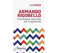Armando Rigobello e la filosofia come lotta per il significato