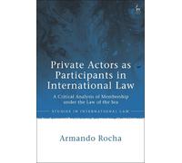 Armando Rocha Private Actors as Participants in International Law (Tascabile)