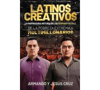 Armando Y Jesús Cruz Latinos Creativos (Tascabile)