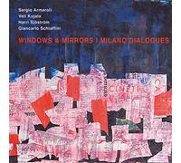 Armaroli,Sergio - Windows & Mirrors | Milano Dialogues