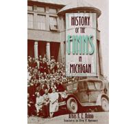 Armas K.E. Holmio History of the Finns in Michigan (Tascabile)