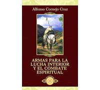Armas para la lucha interior y el combate espiritual