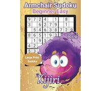 Armchair Sudoku Beginner Easy: Large Print Sudoku Puzzle Book