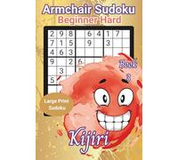 Armchair Sudoku Beginner Hard: Large Print Sudoku Puzzle Book