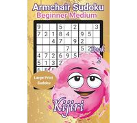 Armchair Sudoku Beginner Medium: Large Print Sudoku Puzzle Book