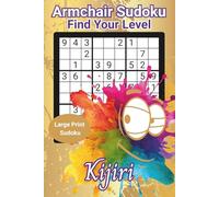 Armchair Sudoku Find Your Level: Large Print Sudoku Puzzle Book