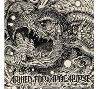 Armed for Apocalypse - The Road Will End