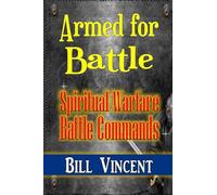 Armed for Battle: Spiritual Warfare Battle Commands